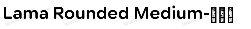 Lama Rounded Medium字体转换